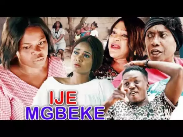 IJE MGBEKE Season 3&4 - 2019 Latest Nigerian Nollywood Igbo Movie Full HD